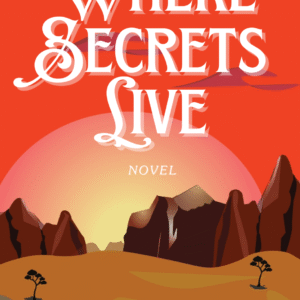 Where Secrets Live